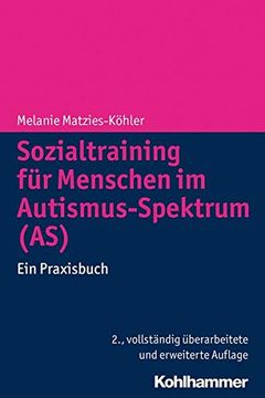 portada Sozialtraining Fur Menschen Im Autismus-Spektrum (As): Ein Praxisbuch (en Alemán)