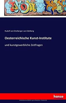 portada Oesterreichische Kunst-Institute: und kunstgewerbliche Zeitfragen (German Edition)