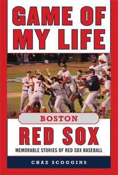 portada Game of My Life: Boston Red Sox: Memorable Stories of Red Sox Baseball (en Inglés)