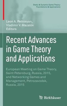 portada Recent Advances in Game Theory and Applications: European Meeting on Game Theory, Saint Petersburg, Russia, 2015, and Networking Games and Management,