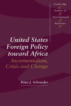 portada United States Foreign Policy Toward Africa Paperback: Incrementalism, Crisis and Change (Cambridge Studies in International Relations) (in English)