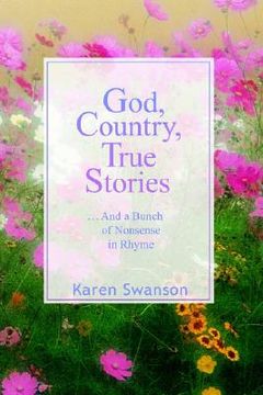 portada god, country, true stories: and a bunch of nonsense in rhyme (en Inglés)