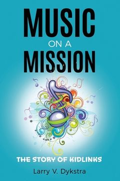 portada Music on a Mission: The KidLinks Story (en Inglés)