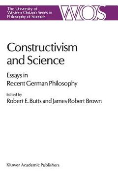 portada Constructivism and Science: Essays in Recent German Philosophy