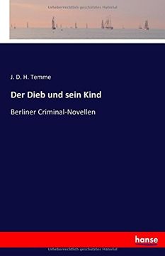 portada Der Dieb und sein Kind: Berliner Criminal-Novellen (German Edition)