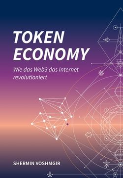 portada Token Economy: Wie das Web3 das Internet Revolutioniert (in German)