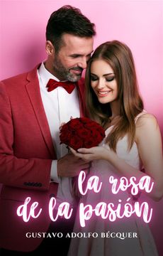 portada La rosa de la pasión (in Spanish)