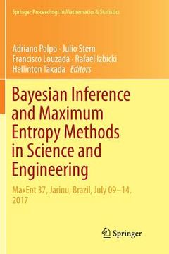 portada Bayesian Inference and Maximum Entropy Methods in Science and Engineering: Maxent 37, Jarinu, Brazil, July 09-14, 2017 (en Inglés)