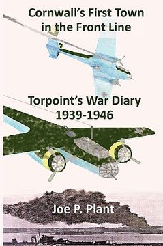 portada cornwall's first town in the frontline: torpoint's war diary 1939-46 (en Inglés)
