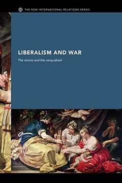 portada Liberalism and War: The Victors and the Vanquished (New International Relations) (in English)