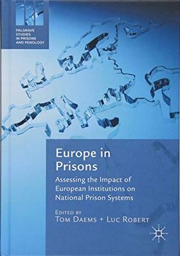 portada Europe in Prisons: Assessing the Impact of European Institutions on National Prison Systems (Palgrave Studies in Prisons and Penology) (en Inglés)