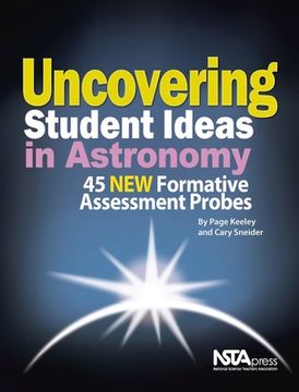portada Uncovering Student Ideas in Astronomy: 45 New Formative Assessment Probes (in English)