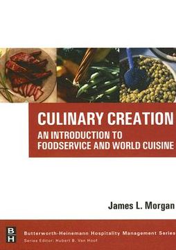 portada culinary creation: an introduction to foodservice and world cuisine [with cdrom] (in English)