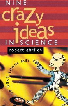 portada Nine Crazy Ideas in Science: A few Might Even be True (en Inglés)