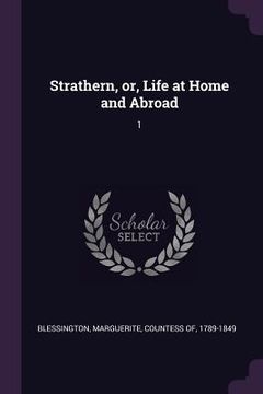 portada Strathern, or, Life at Home and Abroad: 1 (in English)