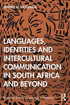 portada Languages, Identities and Intercultural Communication in South Africa and Beyond (Routledge Studies in Language and Identity) 