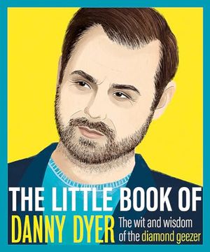 portada The Little Book of Danny Dyer: The Wit and Wisdom of the Diamond Geezer (en Inglés)