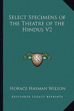 portada select specimens of the theatre of the hindus v2 (en Inglés)