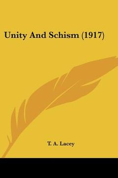 portada unity and schism (1917) (in English)
