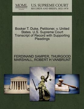 portada booker t. duke, petitioner, v. united states. u.s. supreme court transcript of record with supporting pleadings