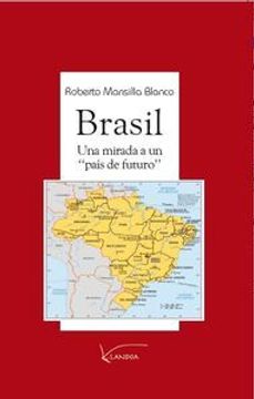 portada Brasil: Una Mirada A Un Pa­S De Futuro