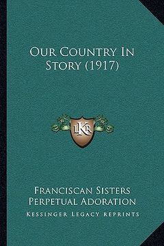 portada our country in story (1917) (en Inglés)