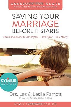 portada Saving Your Marriage Before It Starts Workbook for Women Updated: Seven Questions to Ask Before---and After---You Marry