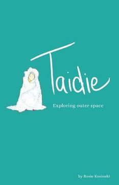portada Taidie Exploring Outer Space (en Inglés)