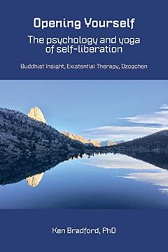 portada Opening Yourself: Buddhist Insight, Existential Therapy, Dzogchen (en Inglés)