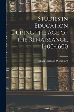 portada Studies in Education During the Age of the Renaissance, 1400-1600 (en Inglés)
