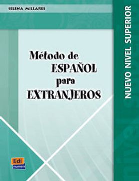 Método de español para extranjeros. Libro del alumno. Nuevo nivel superior. Per le Scuole superiori: Método de español Superior - Alumno: 2 (Metódo español para extranjeros)