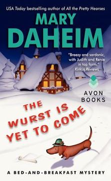 portada the wurst is yet to come: a bed-and-breakfast mystery (in English)