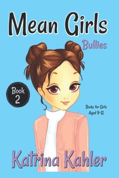 portada MEAN GIRLS - Book 2: Bullies!: Books for Girls Aged 9-12 (en Inglés)