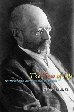 portada The View of Life: Four Metaphysical Essays With Journal Aphorisms (en Inglés)
