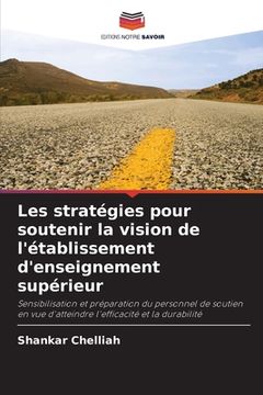 portada Les stratégies pour soutenir la vision de l'établissement d'enseignement supérieur (en Francés)