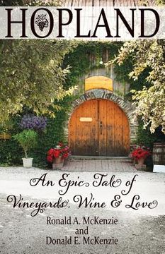 portada Hopland: An Epic Tale of Vineyards, Wine, and Love (en Inglés)
