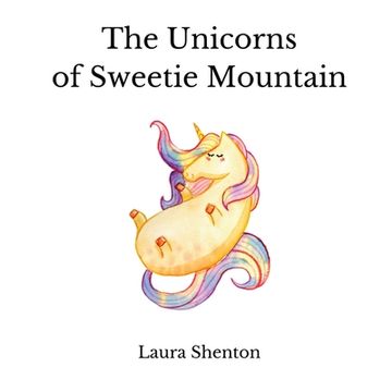 portada The Unicorns of Sweetie Mountain (en Inglés)
