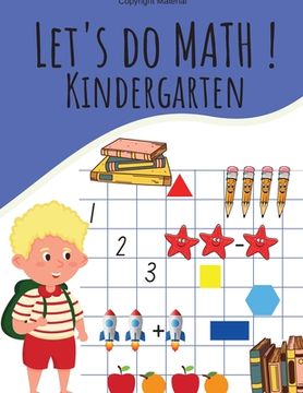 portada Let's Do Math ! Kindergarten: Addition, substraction, matching numbers, counting, compare numbers and much more 