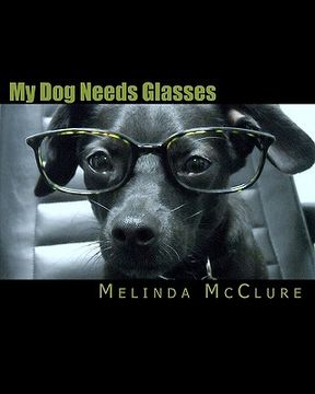 portada my dog needs glasses (en Inglés)