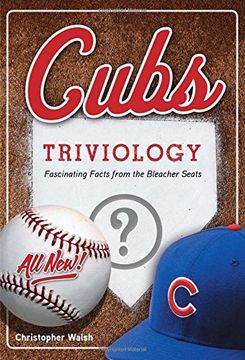 portada Cubs Triviology: Fascinating Facts from the Bleacher Seats (en Inglés)