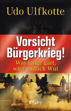portada Vorsicht Bürgerkrieg!: Was lange gärt, wird endlich Wut (en Alemán)
