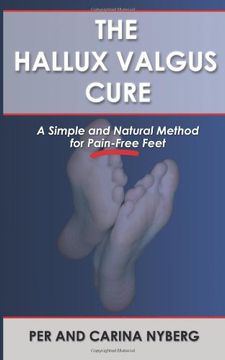 portada The Hallux Valgus Cure: A Simple and Natural Method for Pain-Free Feet (Paperback) (en Inglés)