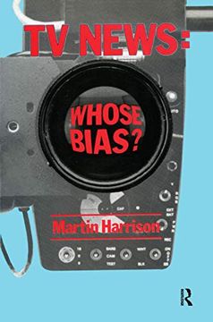 portada Television News: Whose Bias? - A Casebook Analysis of Strikes, Television and Media Studies