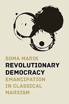 portada Revolutionary Democracy: Emancipation in Classical Marxism (en Inglés)