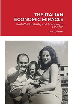 portada The Italian Economic Miracle: Post-Wwii Industry and Economy in Ciociaria