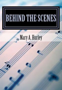 portada Behind the Scenes: A Survival Guide for the "Crazy-Busy" Performing Arts and Entertainment Manager (in English)