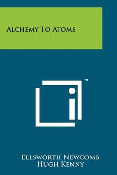 portada alchemy to atoms (en Inglés)