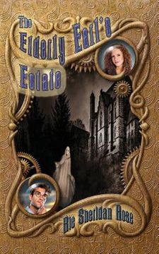 portada The Elderly Earl's Estate: Book Five of The Conn-Mann Chronicles (in English)