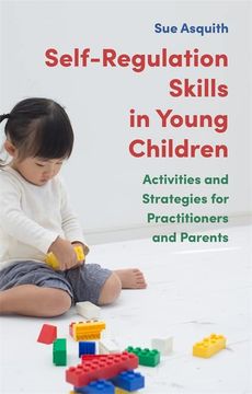 portada Self-Regulation Skills in Young Children: Activities and Strategies for Practitioners and Parents