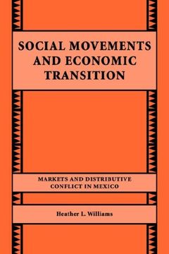 portada Social Movements and Economic Transition: Markets and Distributive Conflict in Mexico (en Inglés)